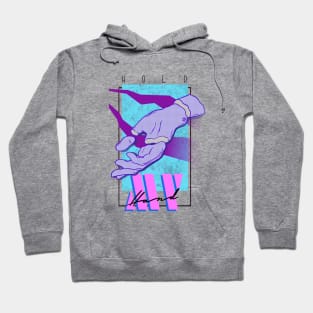 Hold my hand Hoodie